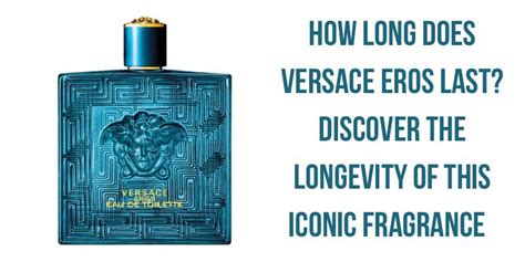 how long does versace eros last years|does cologne expire.